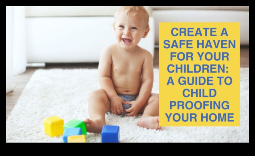 מקלט בטיחות: מדריך להורים ליצירת בית מאובטח